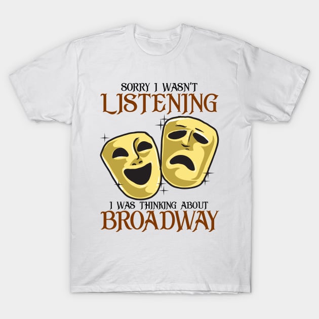 Broadway Lover Gift T-Shirt by KsuAnn